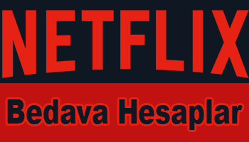 Netflix Bedava Hesaplar