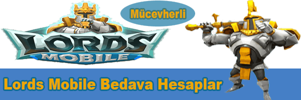 Lords Mobile Bedava Hesap