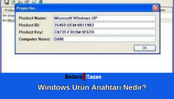 Windows Ürün Anahtarı Nedir?