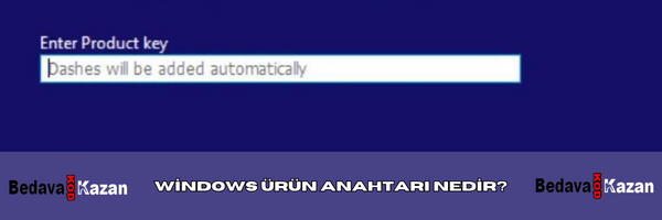 Windows Ürün Anahtarı Nedir?