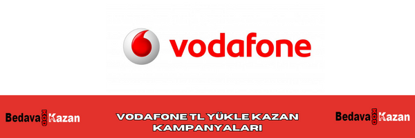 Vodafone TL Yükle Kazan Kampanyaları