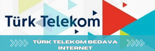 Türk Telekom Bedava İnternet
