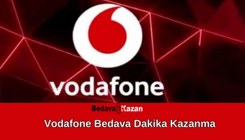 Vodafone Bedava Dakika Kazanma