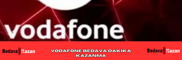 Vodafone Bedava Dakika Kazanma